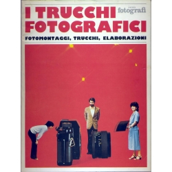 I trucchi fotografici - Fotomontaggi, trucchi, elaborazioni